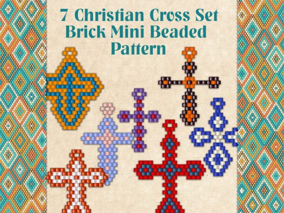 7 Christian Cross Set and Beading Patterns