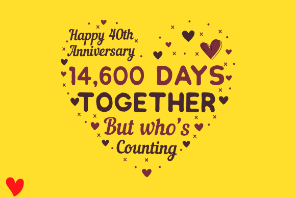 CELEBRATE 40TH WEDDING ANNIVERSARY Graphics & Crafts