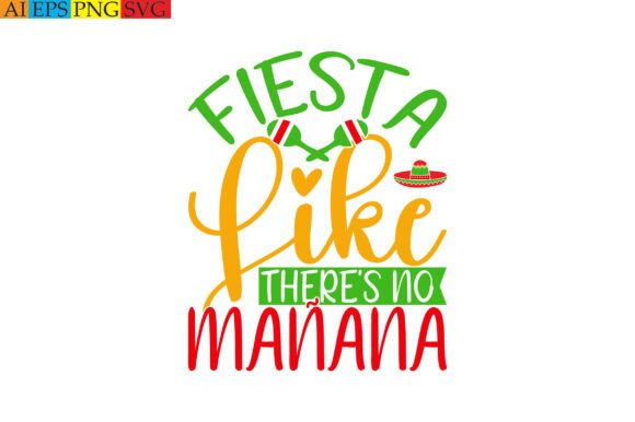 Fiesta Like There's No Manana Graphics