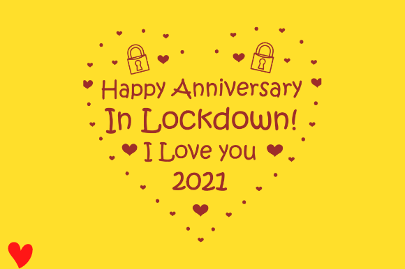 HAPPY ANNIVERSARY GIFT in LOCKDOWN 2021