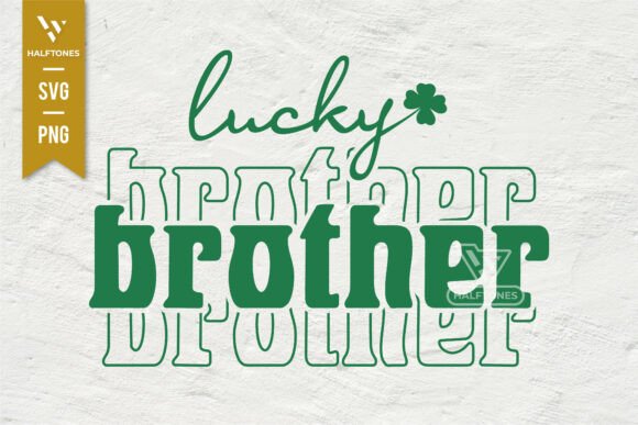 Lucky Brother St. Patrick Day SVG PNG