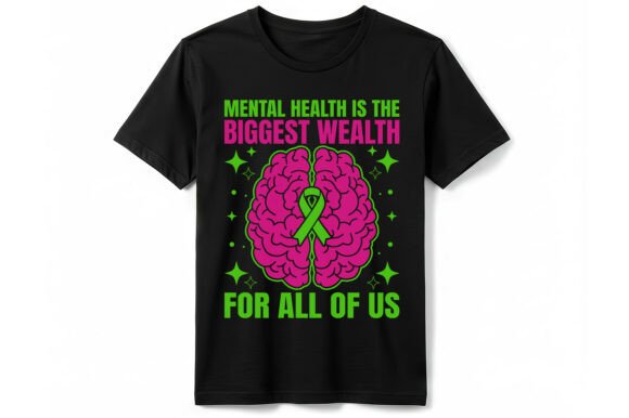 Mental Health Wealth Brain T-shirt Graphics